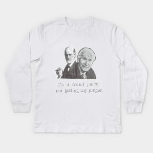 I'm A Freud You're Not Getting Any Junger Kids Long Sleeve T-Shirt